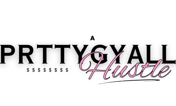 A Prttygyall Hustle